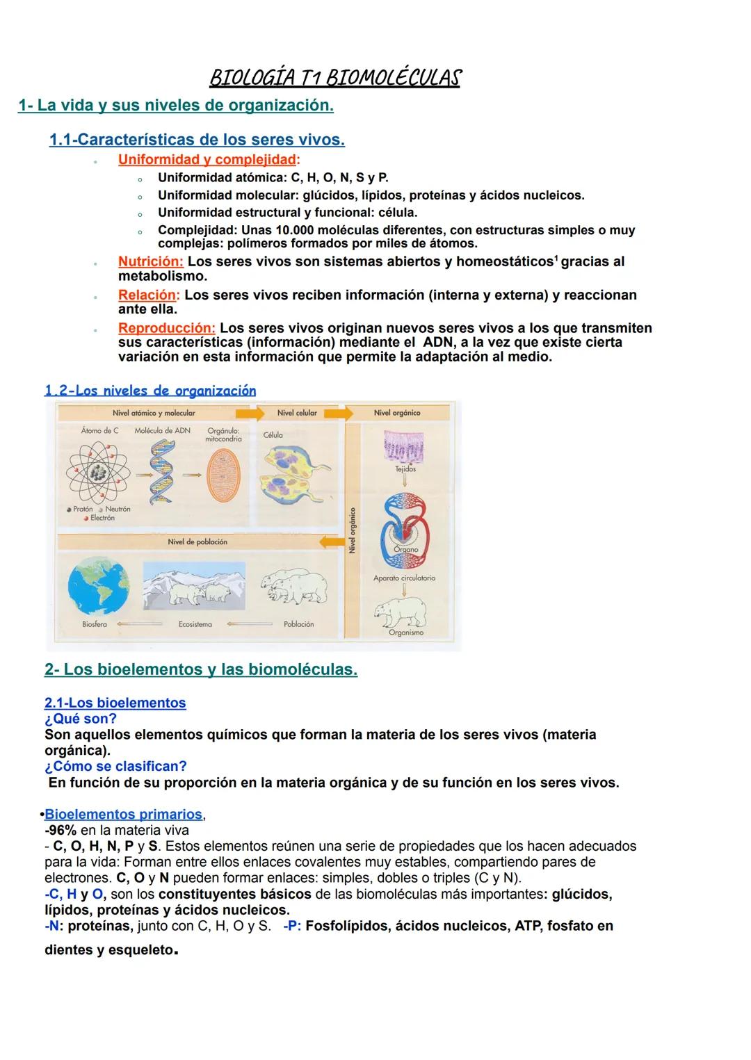 # BIOLOGÍA T1 BIOMOLÉCULAS
1- La vida y sus niveles de organización.
1.1-Características de los seres vivos.
Uniformidad y complejidad: