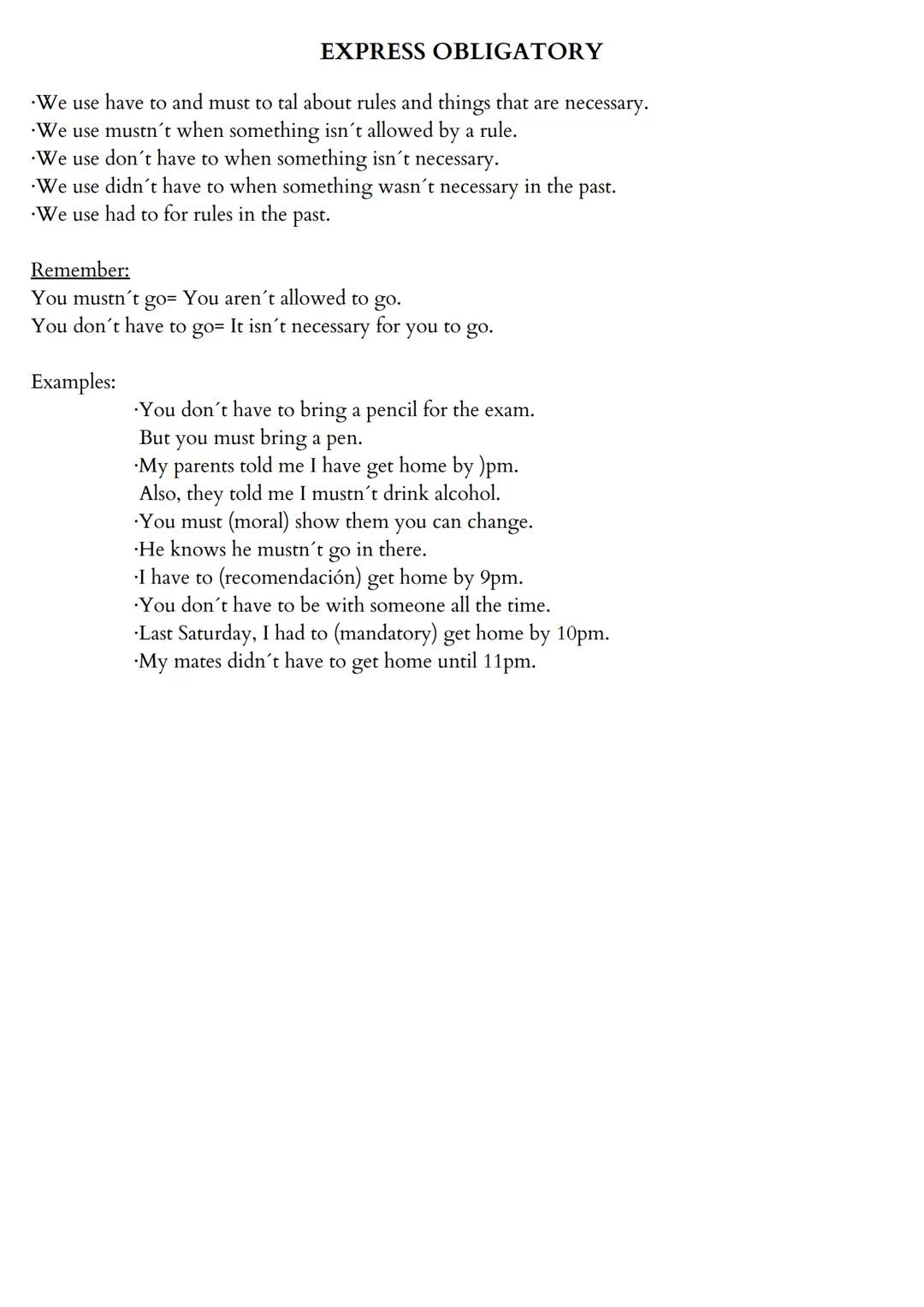 # english
VOCABULARY
* Be my fault mi culpa
* Be annoyed= estar molesto
* Be on your own= estar a tu bola, estar solo
* Have lots