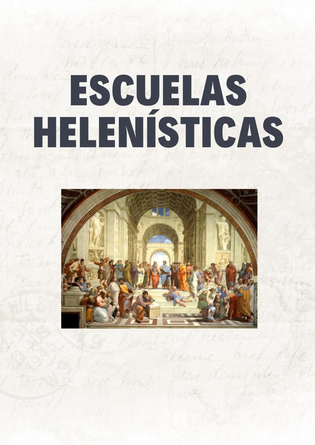 # ESCUELAS
# HELENÍSTICAS # Escuelas helenísticas
# Contexto histórico-filosófico
Filosofía: Escuelas helenísticas
El Helenismo es el períod