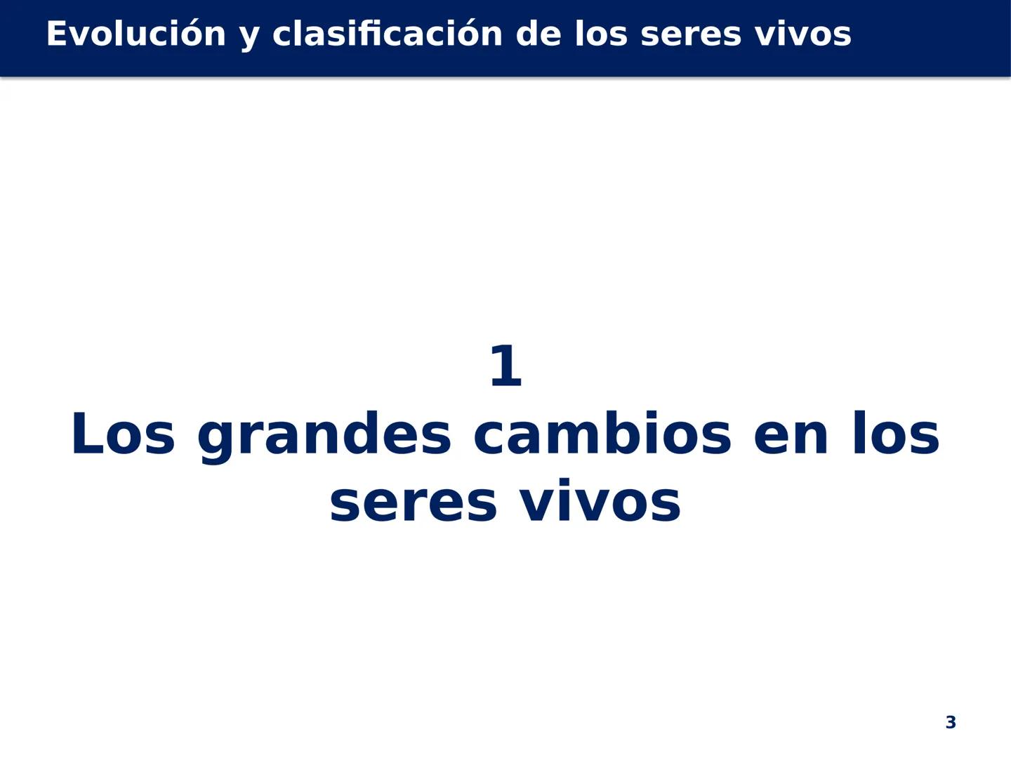 # Evolución y
clasificación de
los seres vivos
Biología, Geología y
Ciencias
Ambientales
1º Bachillerato MINA # Evolución y clasificación d