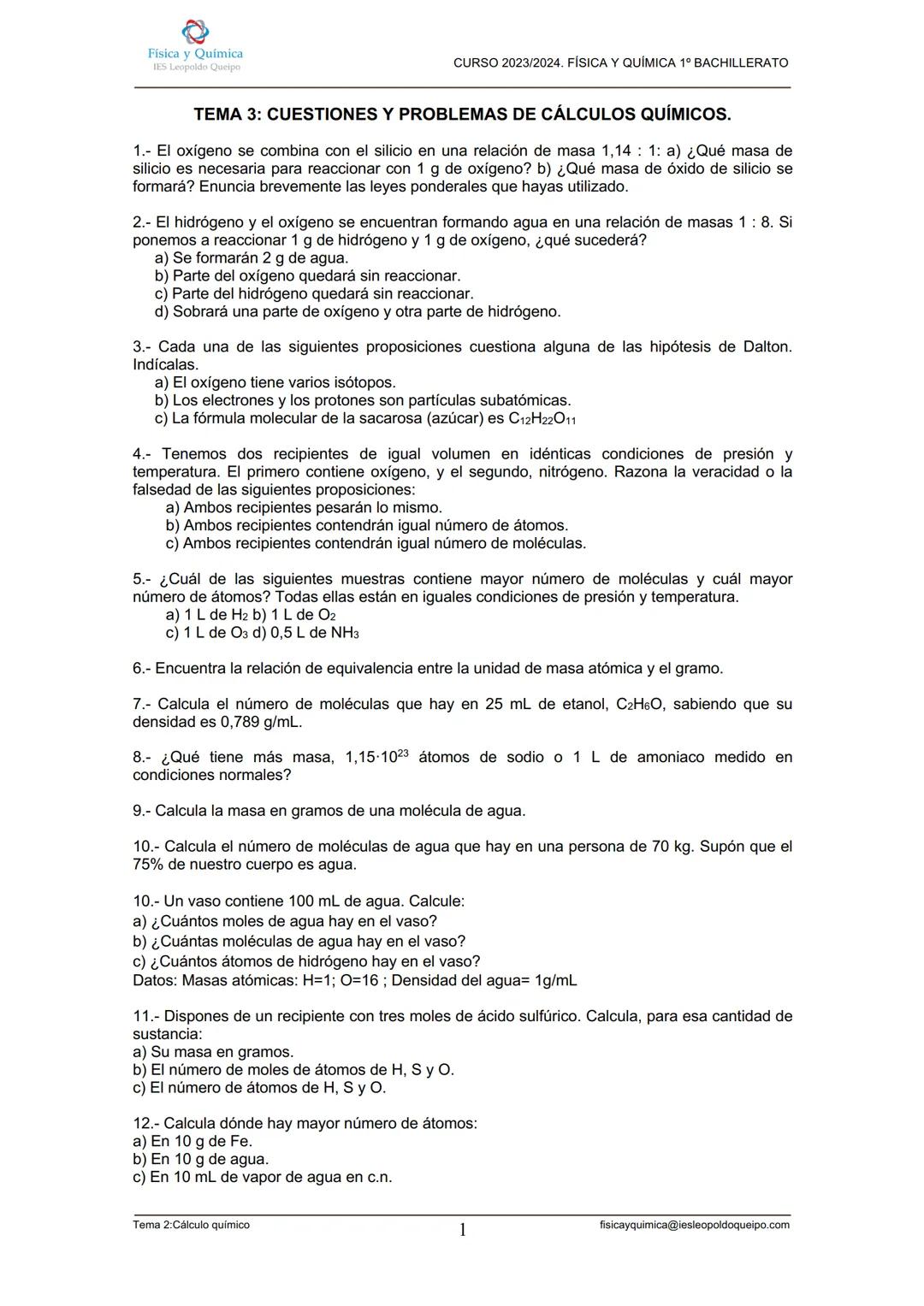 # CURSO 2023/2024. FÍSICA Y QUÍMICA 1º BACHILLERATO
13.- Razone si en 5 litros de hidrógeno ($H_2$) y en 5 litros de oxígeno ($O_2$), ambos