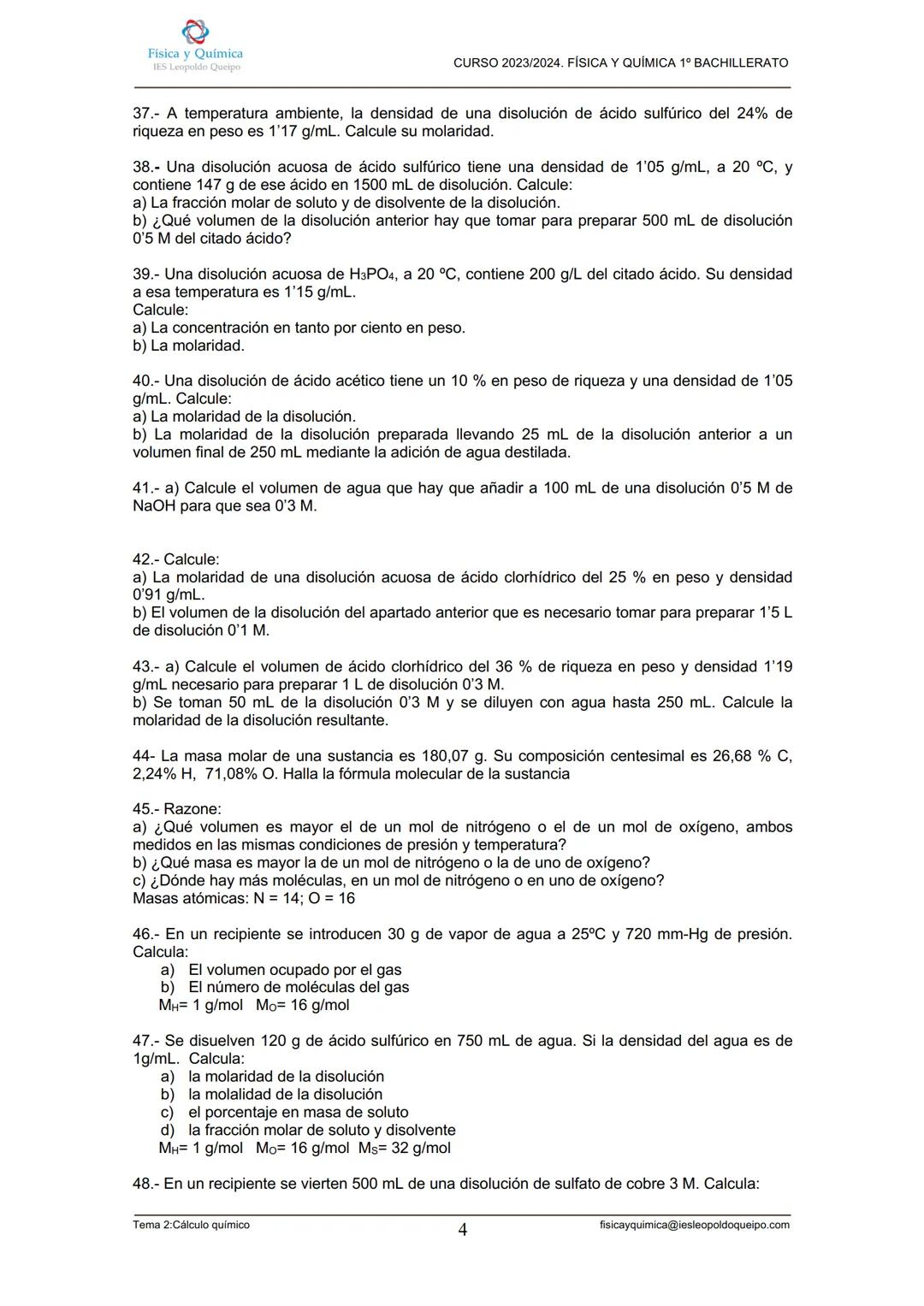 # CURSO 2023/2024. FÍSICA Y QUÍMICA 1º BACHILLERATO
13.- Razone si en 5 litros de hidrógeno ($H_2$) y en 5 litros de oxígeno ($O_2$), ambos