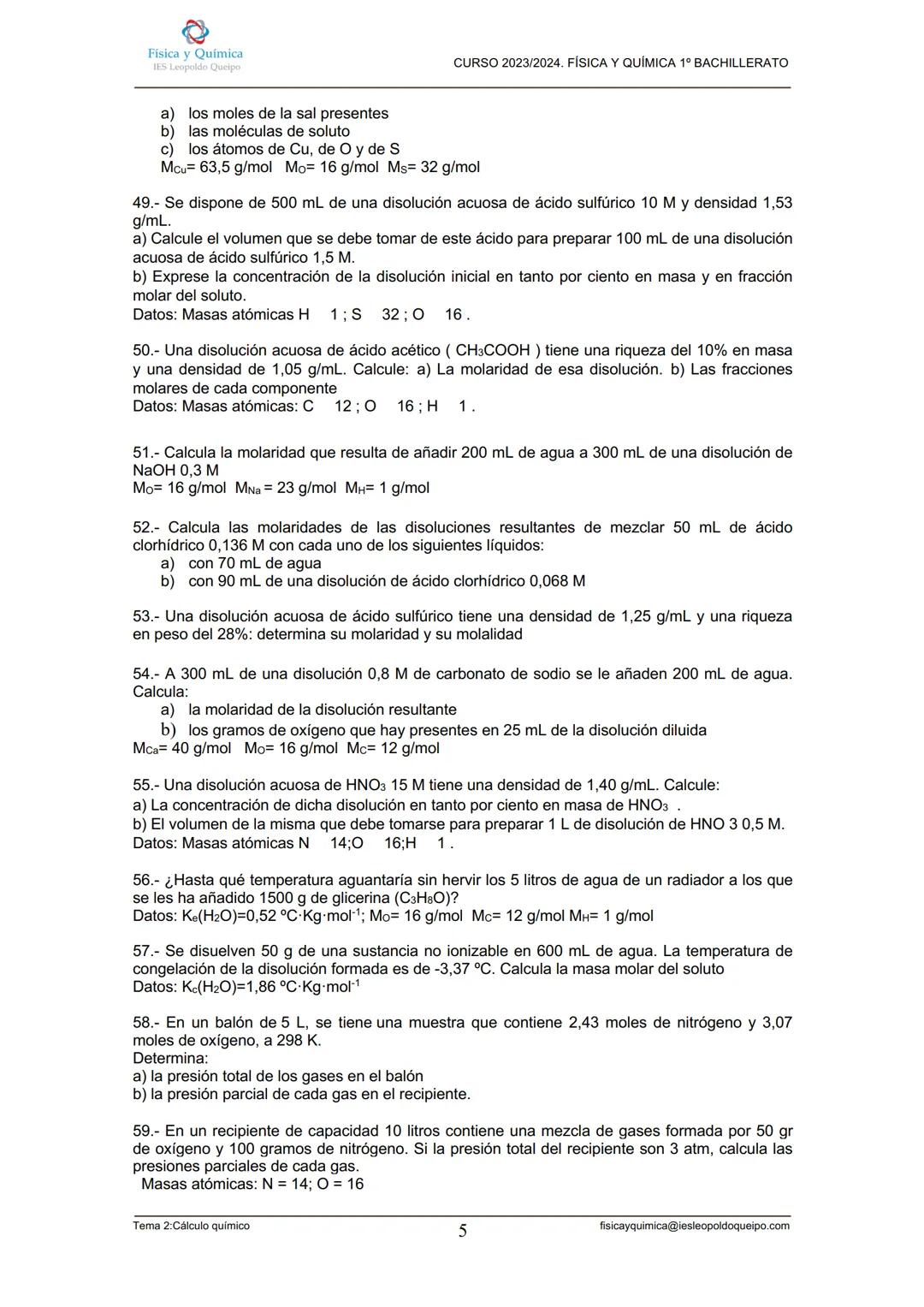# CURSO 2023/2024. FÍSICA Y QUÍMICA 1º BACHILLERATO
13.- Razone si en 5 litros de hidrógeno ($H_2$) y en 5 litros de oxígeno ($O_2$), ambos