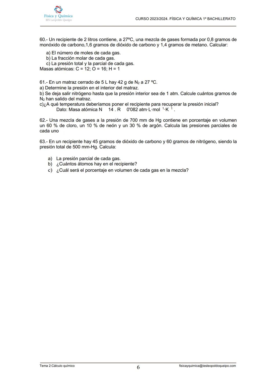 # CURSO 2023/2024. FÍSICA Y QUÍMICA 1º BACHILLERATO
13.- Razone si en 5 litros de hidrógeno ($H_2$) y en 5 litros de oxígeno ($O_2$), ambos