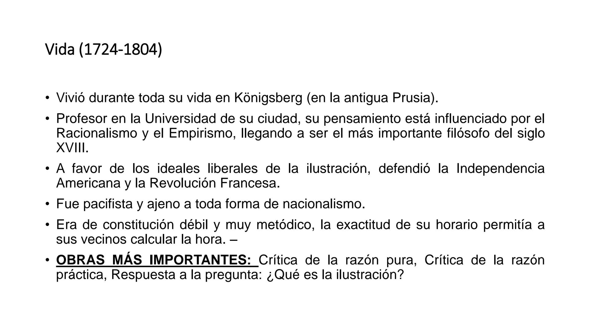 Inmanuel Kant
Fuente: https://ethic.es/ Vida (1724-1804)
• Vivió durante toda su vida en Königsberg (en la antigua Prusia).
• Profesor en