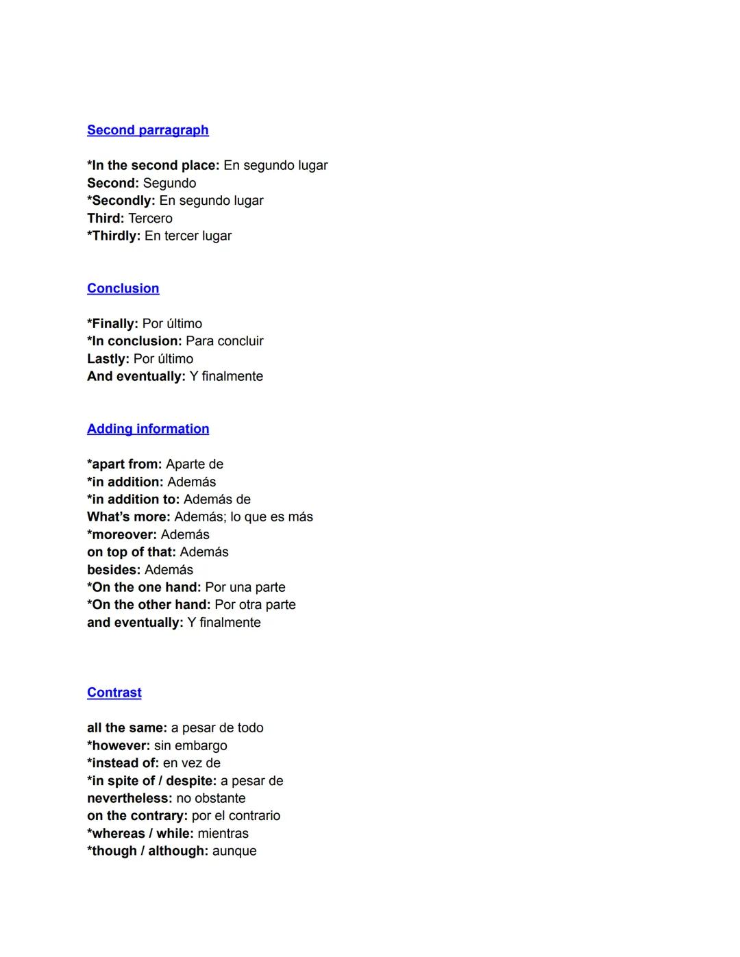 LINKERS
Contrast
* In spite of / Despite Link two contrasting ideas. Followed by a noun phrase.
* Although / (Even) though Link two co