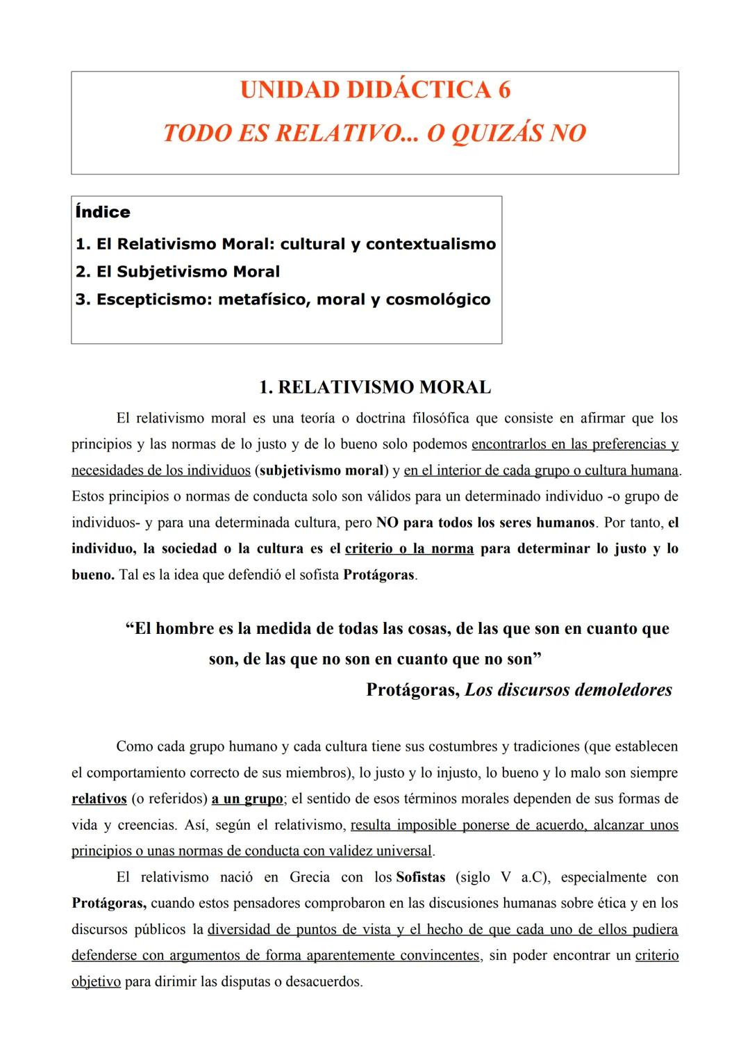 # UNIDAD DIDÁCTICA 6
TODO ES RELATIVO... O QUIZÁS NO
Índice
1. El Relativismo Moral: cultural y contextualismo
2. El Subjetivismo Moral
3.