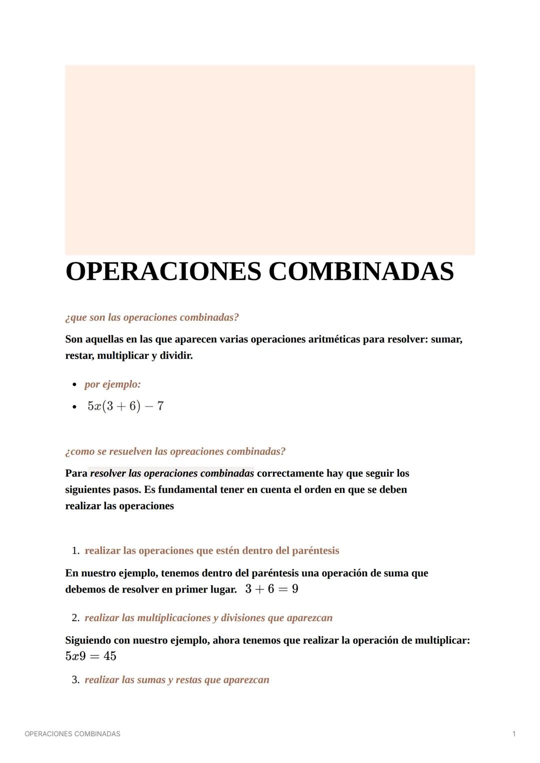 # OPERACIONES COMBINADAS
¿que son las operaciones combinadas?
Son aquellas en las que aparecen varias operaciones aritméticas para resolve