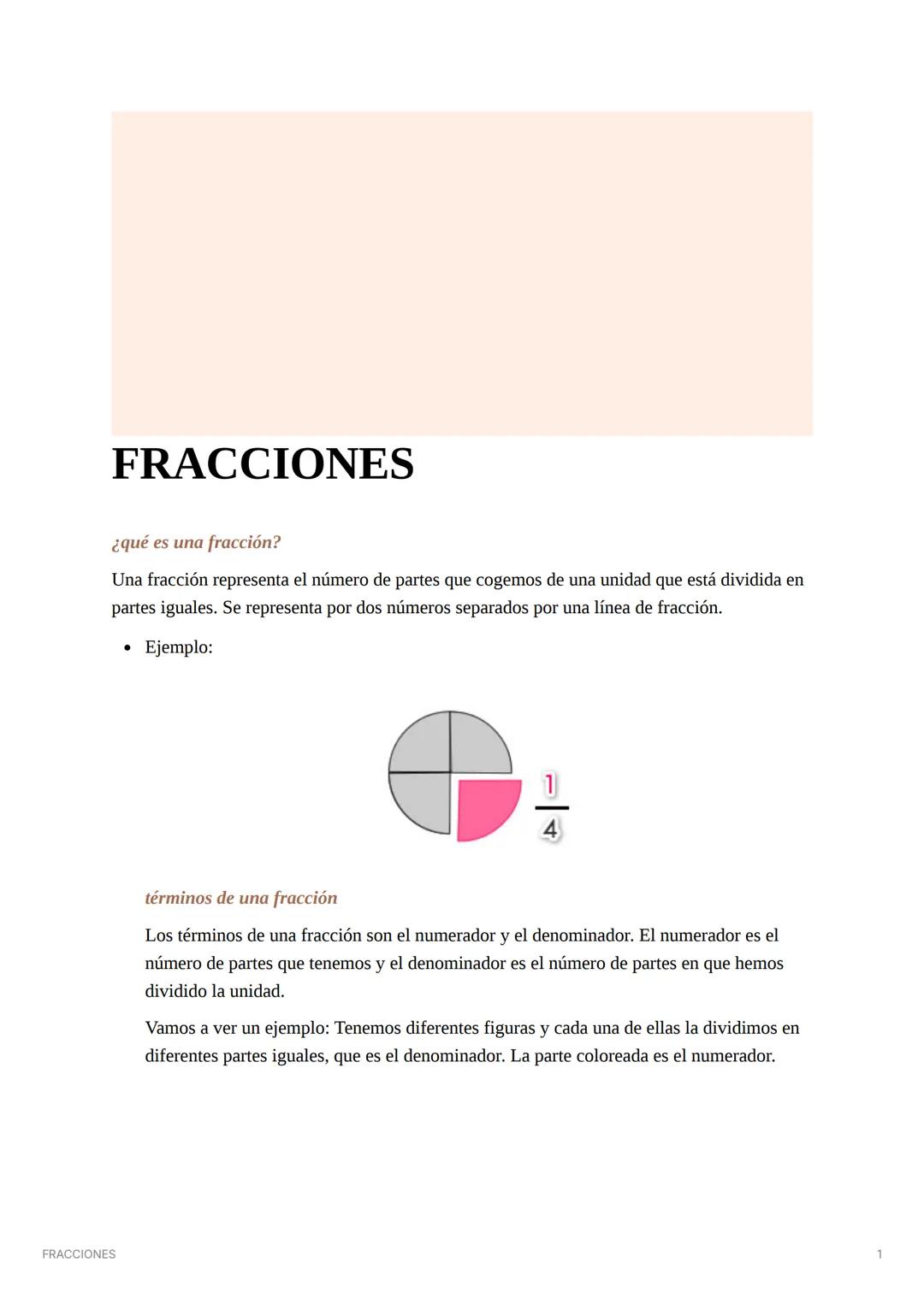 # FRACCIONES
¿qué es una fracción?
Una fracción representa el número de partes que cogemos de una unidad que está dividida en
partes iguales