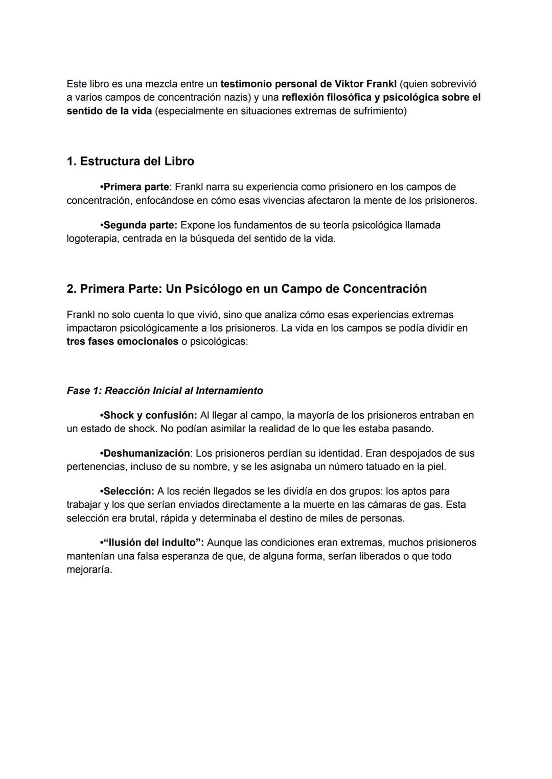 Este libro es una mezcla entre un testimonio personal de Viktor Frankl (quien sobrevivió
a varios campos de concentración nazis) y una refle