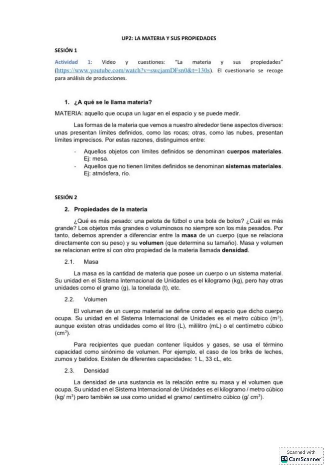 # SESIÓN 1
UP2: LA MATERIA Y SUS PROPIEDADES
Actividad 1: Video y cuestiones: "La materia y sus propiedades"
(https://www.youtube.com/watc