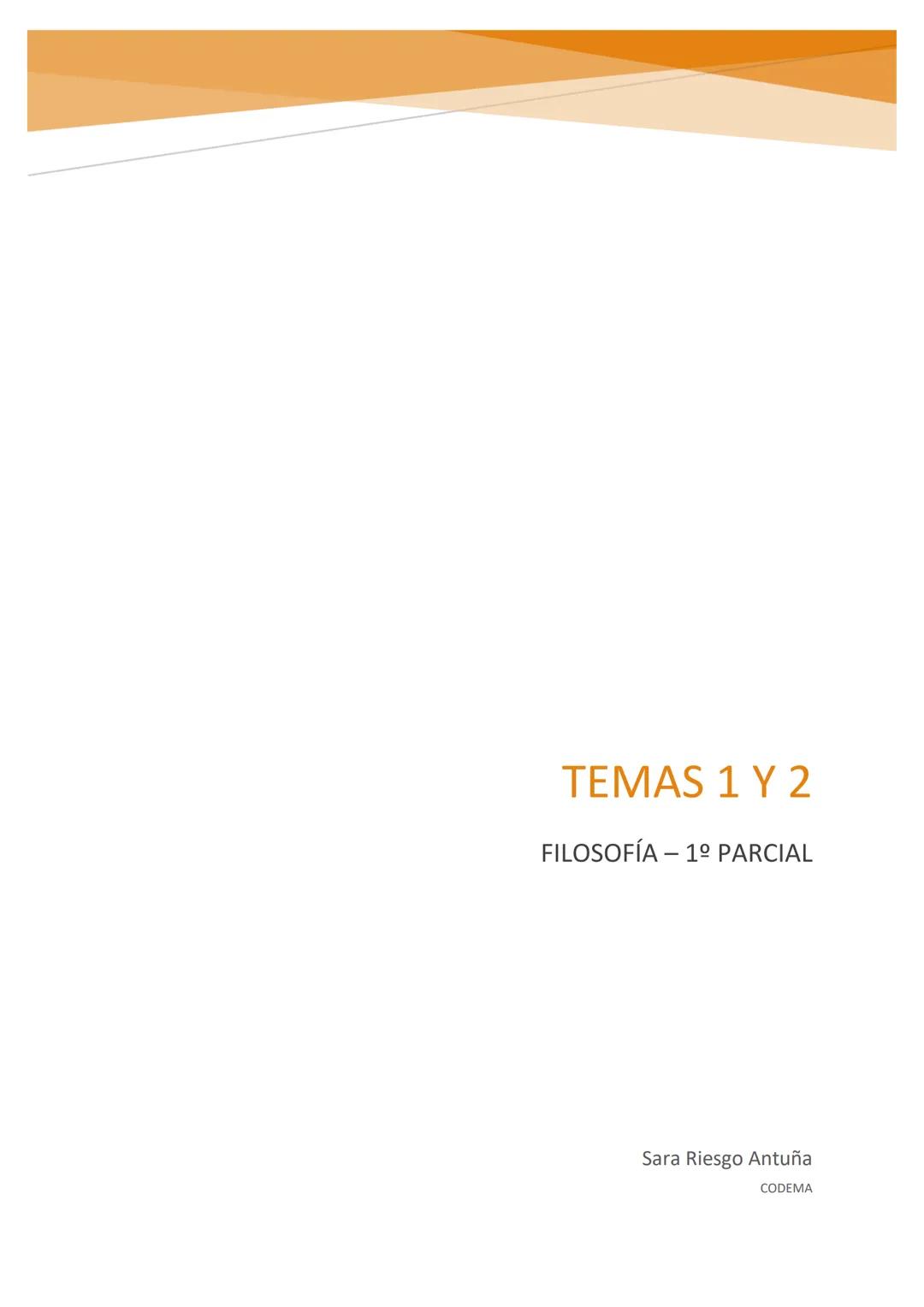 # TEMAS 1 Y 2
FILOSOFÍA – 1º PARCIAL
Sara Riesgo Antuña
CODEMA # TEMA 1: EL ORIGEN DE LA FILOSOFÍA
1.1 GRECIA LA CUNA DE LA FILOSOFÍA OC