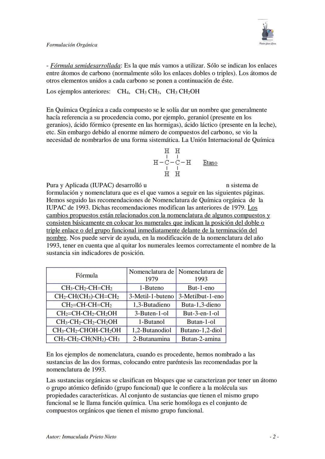--- OCR Start ---
Formulación Orgánica
FORMULACIÓN Y NOMENCLATURA DE QUÍMICA ORGÁNICA
COMPUESTOS ORGÁNICOS
Los compuestos orgánicos son deno