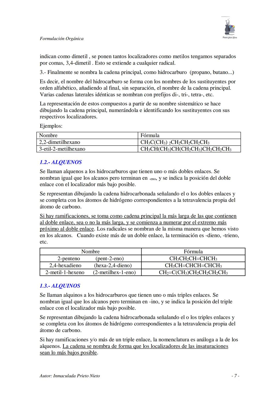 --- OCR Start ---
Formulación Orgánica
FORMULACIÓN Y NOMENCLATURA DE QUÍMICA ORGÁNICA
COMPUESTOS ORGÁNICOS
Los compuestos orgánicos son deno