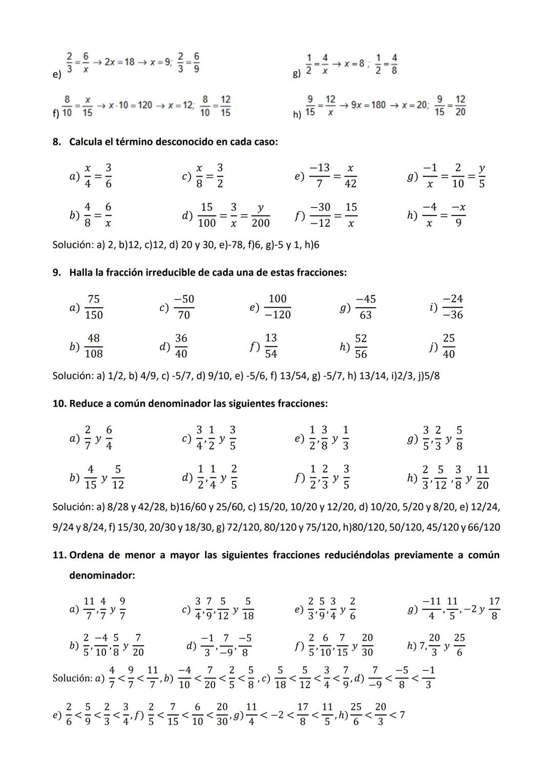 TEMA 2. NÚMEROS FRACCIONARIOS
1. Expresa las siguientes situaciones con fracciones:
a) He comprado medio kilo de naranjas
b) Han pasado tres