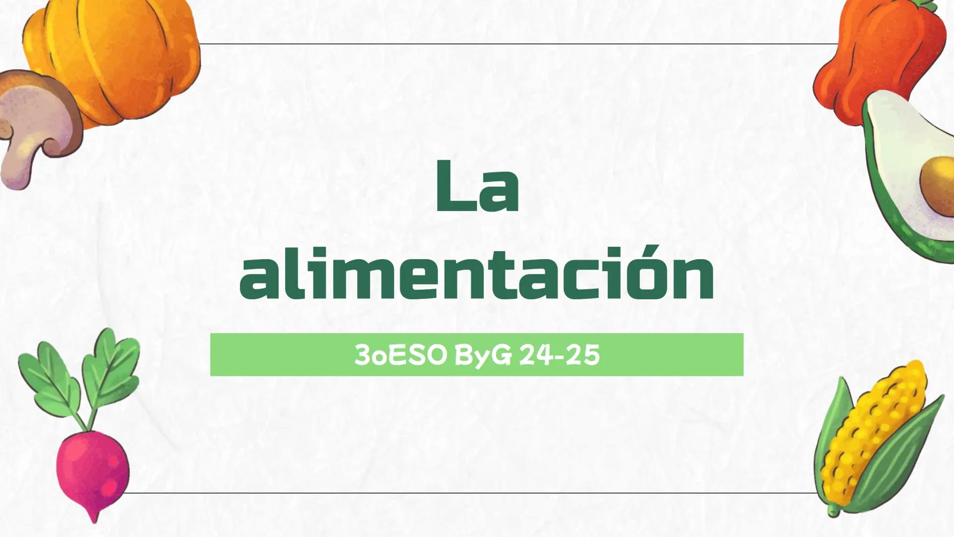 # La
alimentación
3oESO ByG 24-25 # ÍNDICE
1 Los alimentos y los nutrientes
2 Valor energético de los nutrientes
3 La dieta saludable