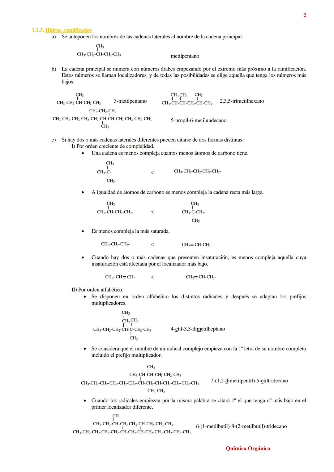 # FORMULACIÓN DE QUÍMICA ORGÁNICA
1
1. HIDROCARBUROS
Constan sólo de carbono e hidrógeno. Se clasifican en:
* Acíclicos
-Alcanos 1.1
-Alque