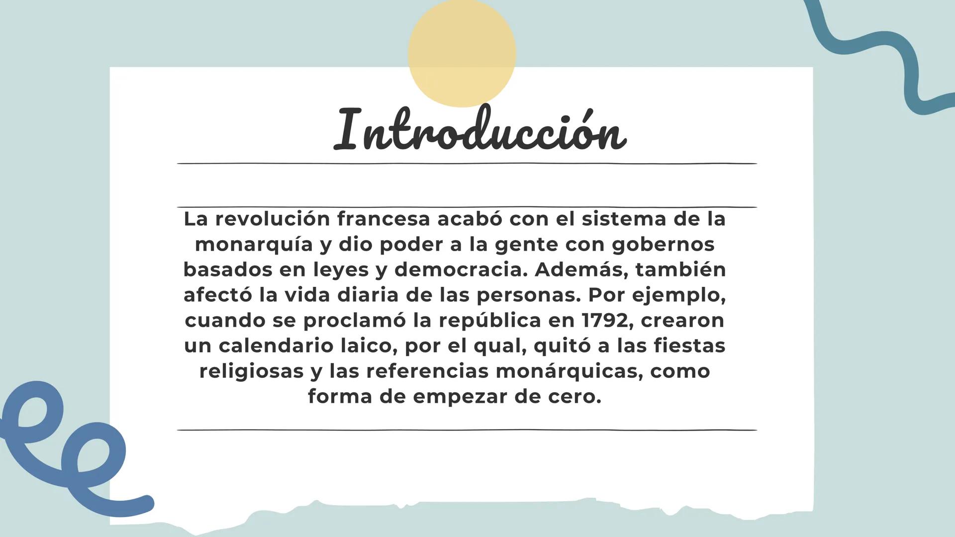 # La Revolución
Francesa. # Introducción
La revolución francesa acabó con el sistema de la
monarquía y dio poder a la gente con gobernos
ba