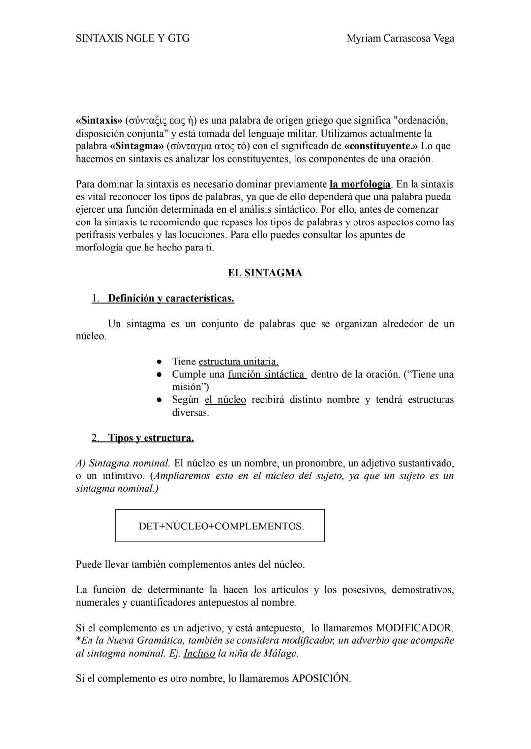 # apuntes DE sintaxis
## NGLE y GTG
Myriam Carrascosa Vega SINTAXIS NGLE Y GTG
Myriam Carrascosa Vega
«Sintaxis» (σύνταξις εως ή) es una