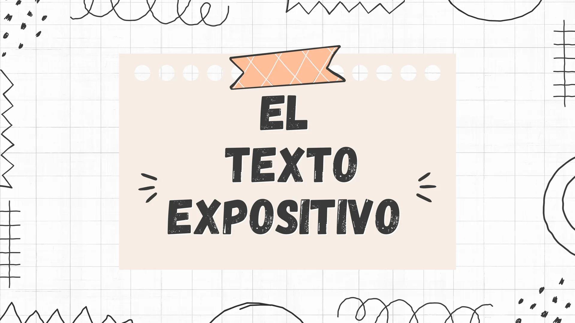 # EL
# TEXTO
# EXPOSITIVO # ¿QUÉ ES UN TEXTO EXPOSITIVO?
- Son aquellos que transmiten información
- Se usa la lengua oral, escrita y en