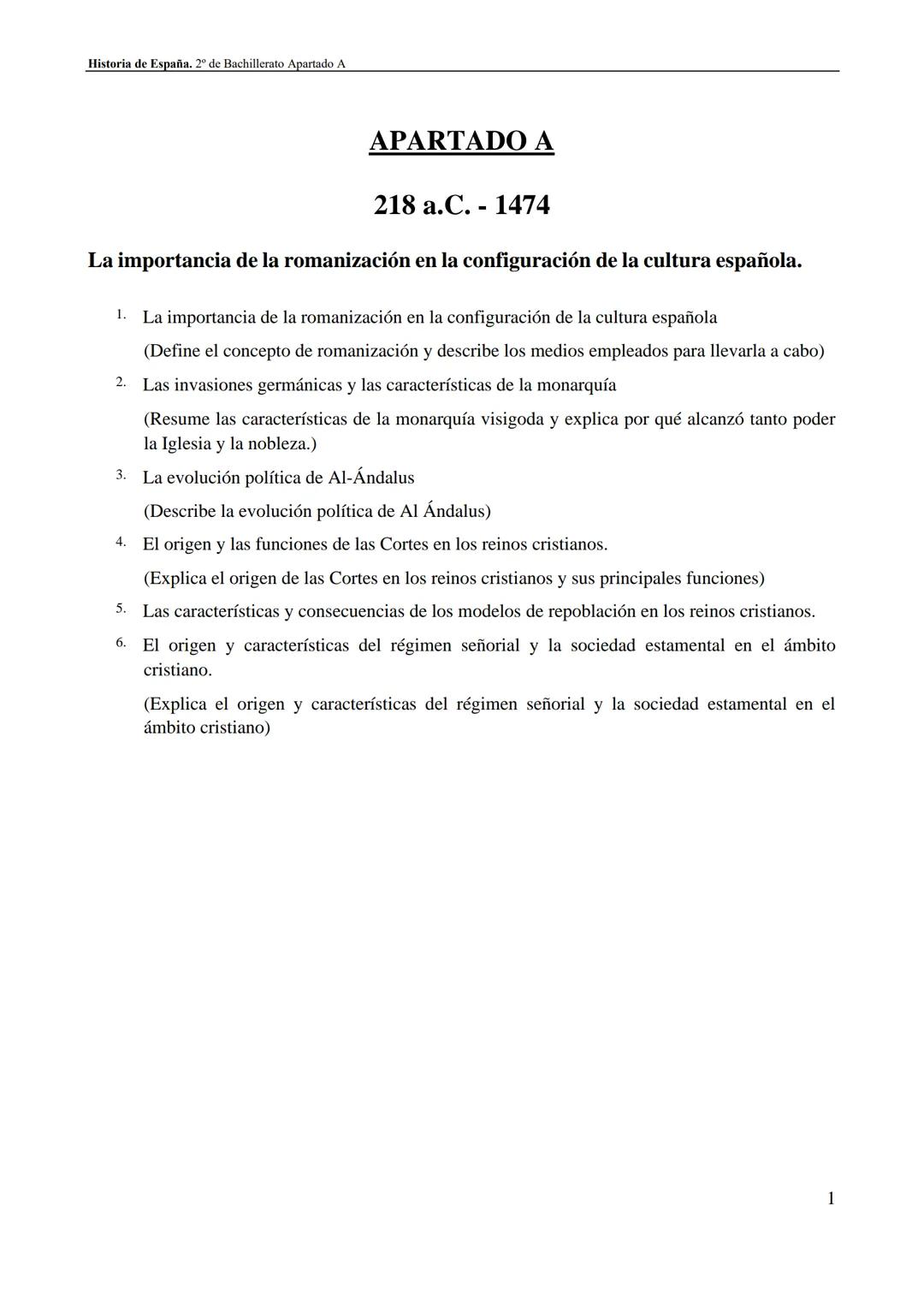 Historia de España. 2º de Bachillerato Apartado A
# APARTADO A
## 218 a.C. - 1474
La importancia de la romanización en la configuración d