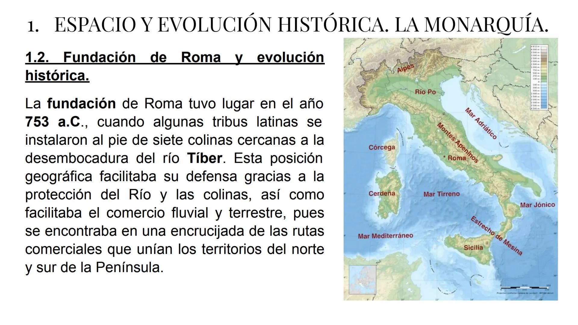 # TEMA 10: ROMA # 1. ESPACIO Y EVOLUCIÓN HISTÓRICA. LA MONARQUÍA.
## 1.1. El territorio romano
La civilización romana nació en la penínsul