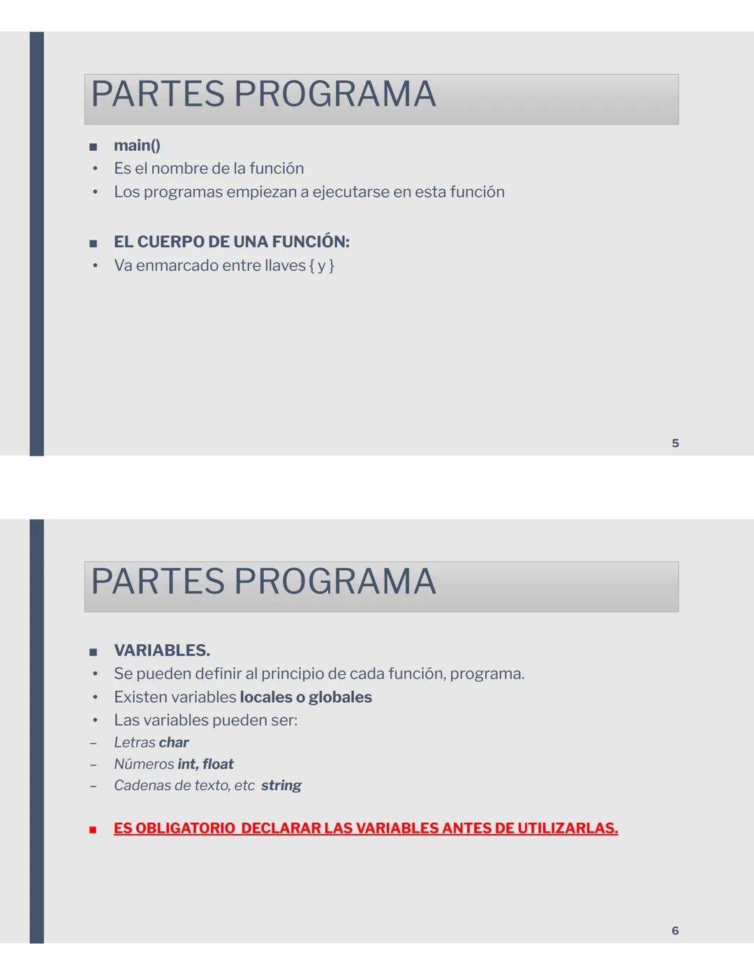# PROGRAMACIÓN
1º BAT.
PARTES PROGRAMA
main.cpp X
```
1 #include <stdio.h>
2
3 int main()
4 {
5 printf("hello world\n");
6
7 }
```
8
2
1