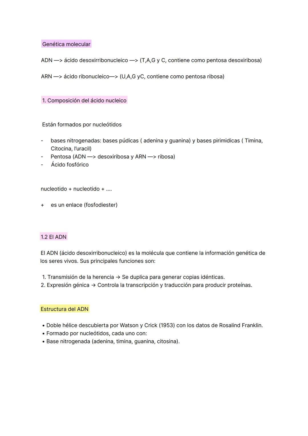 Genética molecular
ADN-> ácido desoxirribonucleico -> (T,A,G y C, contiene como pentosa desoxiribosa)
ARN -> ácido ribonucleico-> (U,A,G y