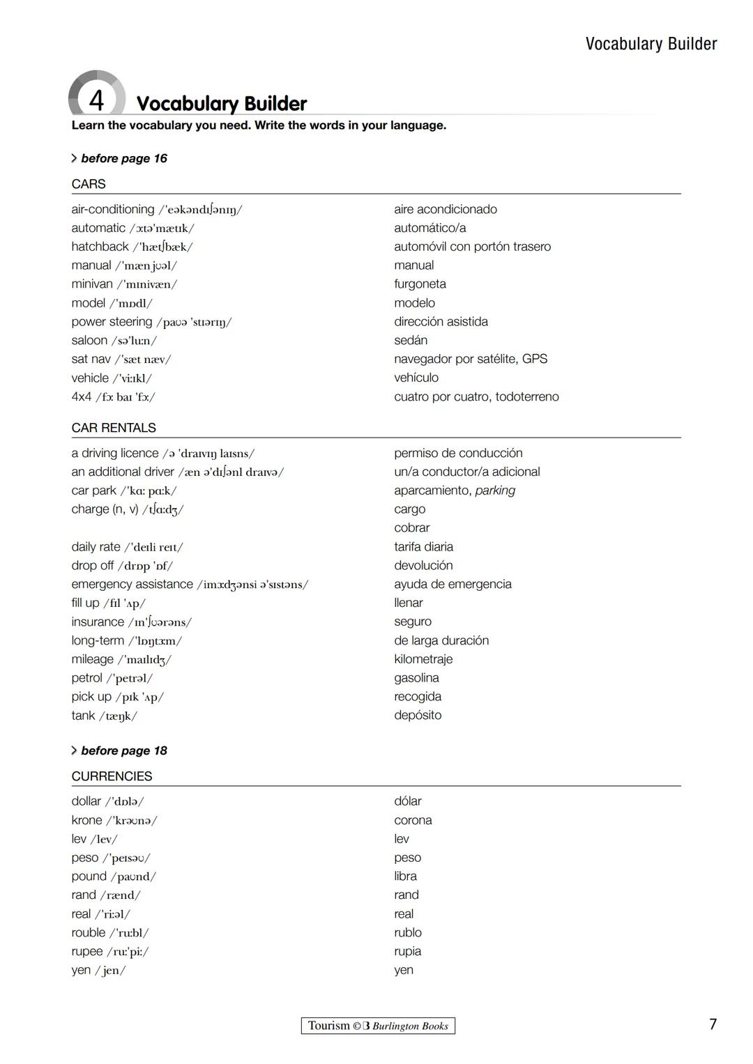 # 1 Vocabulary Builder
Learn the vocabulary you need. Write the words in your language.
> before page 4
ORDINAL NUMBERS
first /'fxst/
se