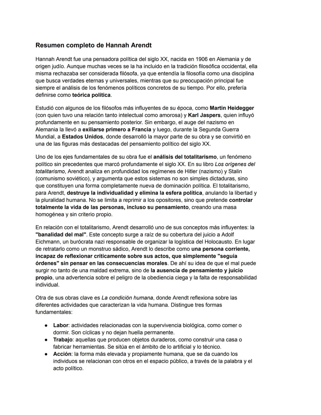 # Resumen completo de Hannah Arendt
Hannah Arendt fue una pensadora política del siglo XX, nacida en 1906 en Alemania y de
origen judío. Au