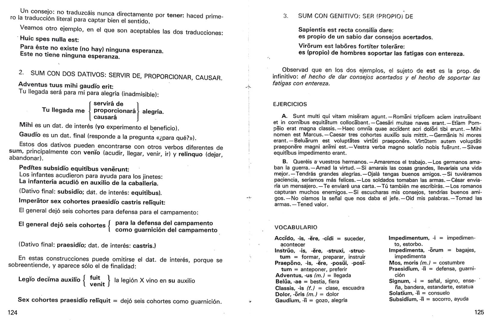 # Los tiempos de presente (recapitulación)
15
SUMARIO: Primera conjugación. Segunda. Tercera. Cuar-
ta.Conjugación mixta. El verbo sum. Co