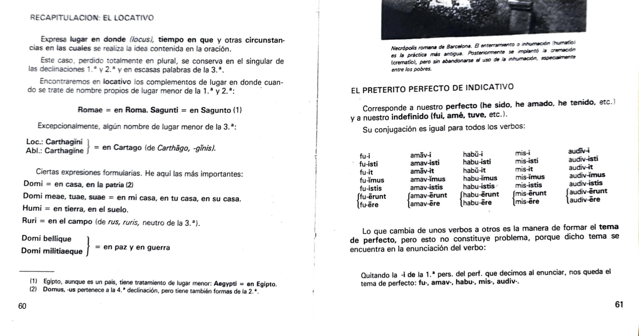 # Los tiempos de presente (recapitulación)
15
SUMARIO: Primera conjugación. Segunda. Tercera. Cuar-
ta.Conjugación mixta. El verbo sum. Co