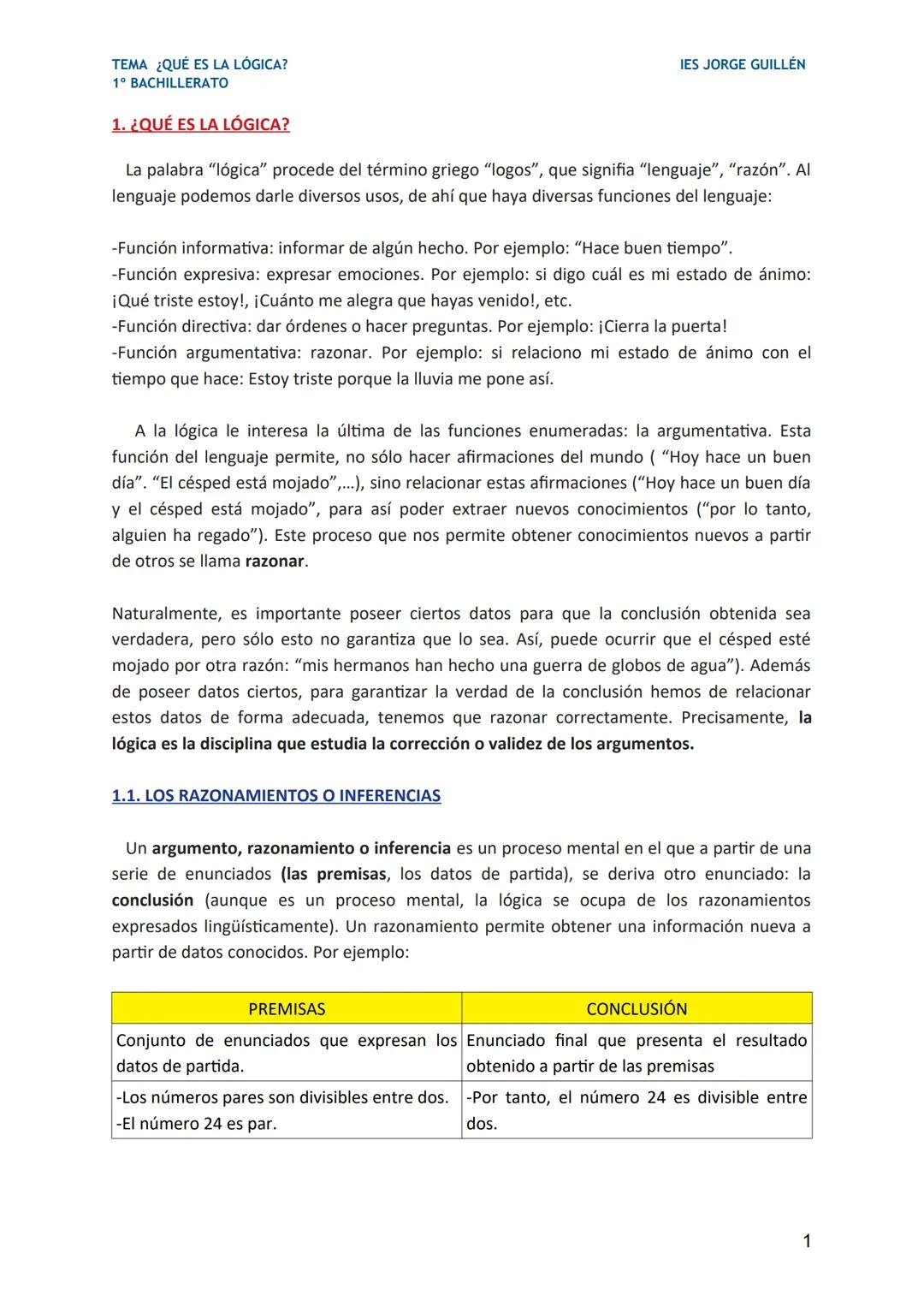 TEMA ¿QUÉ ES LA LÓGICA?
1º BACHILLERATO
1. ¿QUÉ ES LA LÓGICA?
IES JORGE GUILLÉN
La palabra "lógica" procede del término griego "logos", que