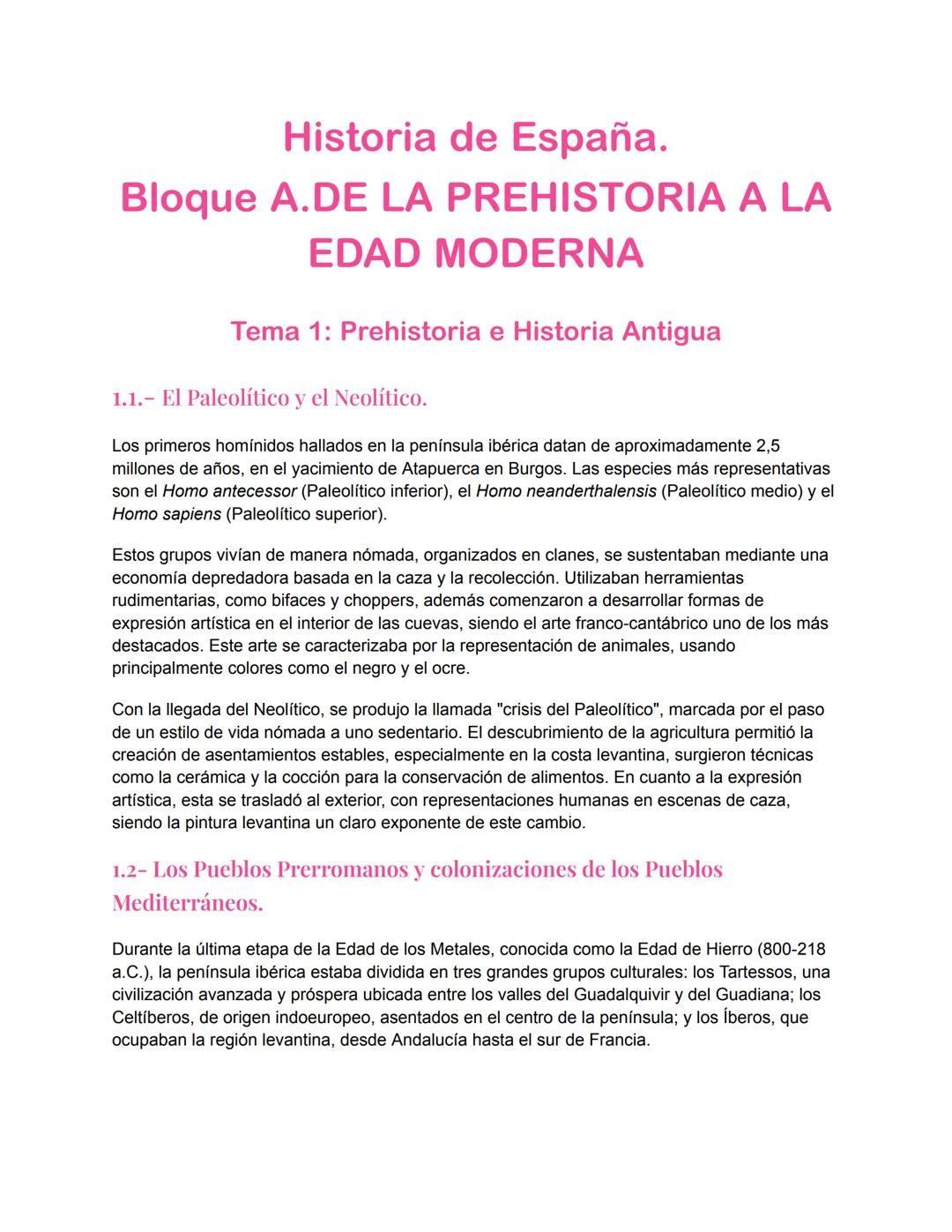 Historia de España.
Bloque A.DE LA PREHISTORIA A LA
EDAD MODERNA
Tema 1: Prehistoria e Historia Antigua
1.1.- El Paleolítico y el Neolítico.