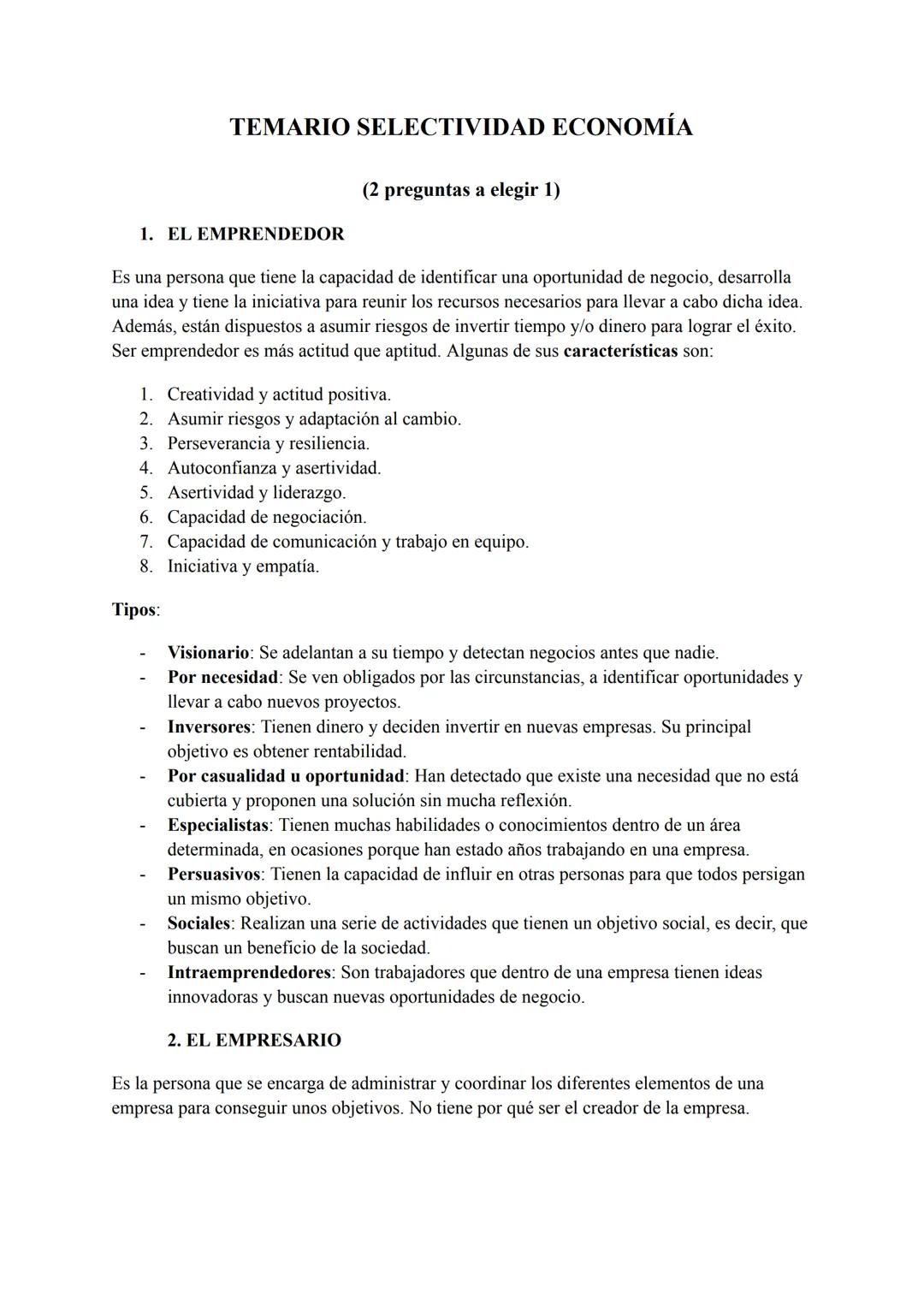 TEMARIO SELECTIVIDAD ECONOMÍA
1. EL EMPRENDEDOR
(2 preguntas a elegir 1)
Es una persona que tiene la capacidad de identificar una oportunid