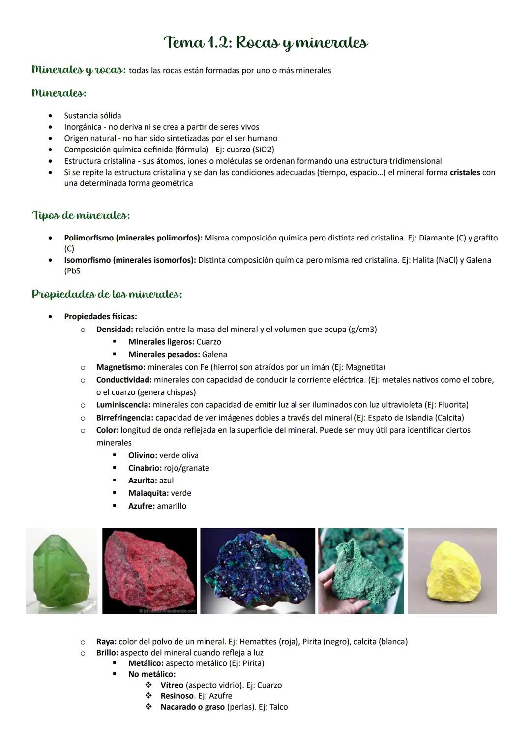 Tema 1.2: Rocas y minerales
Minerales y rocas: todas las rocas están formadas por uno o más minerales
Minerales:
* Sustancia sólida
* Inorgá
