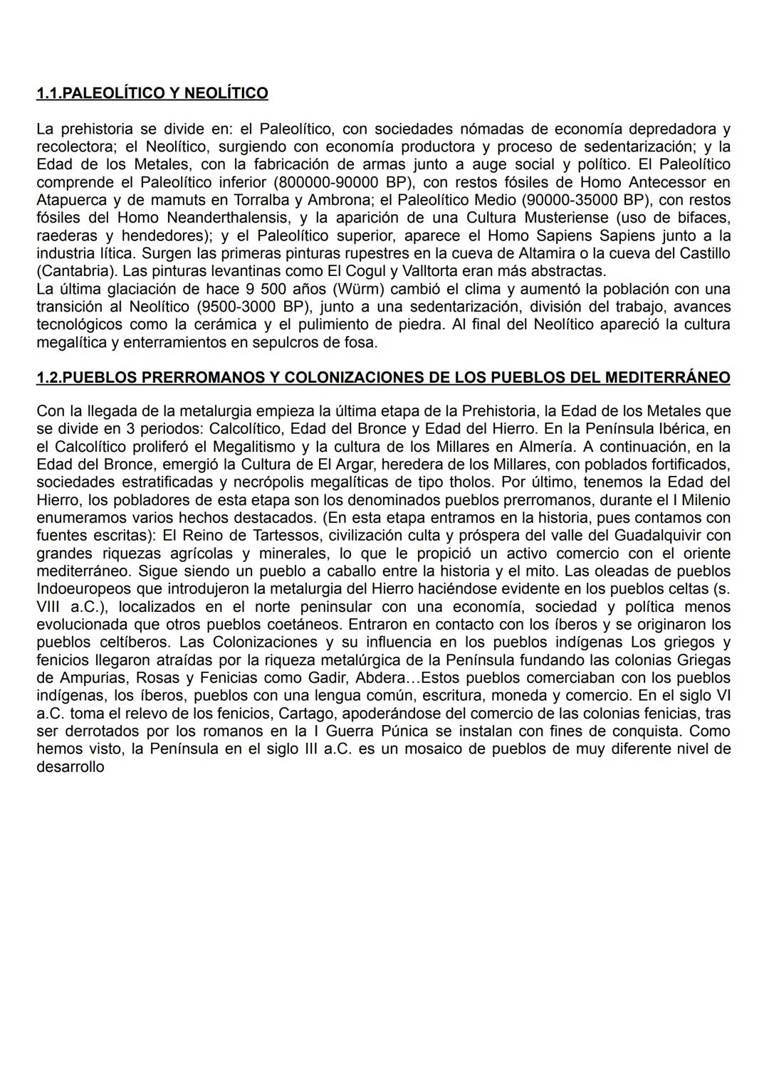 # 1.1.PALEOLÍTICO Y NEOLÍTICO
La prehistoria se divide en: el Paleolítico, con sociedades nómadas de economía depredadora y recolectora; el