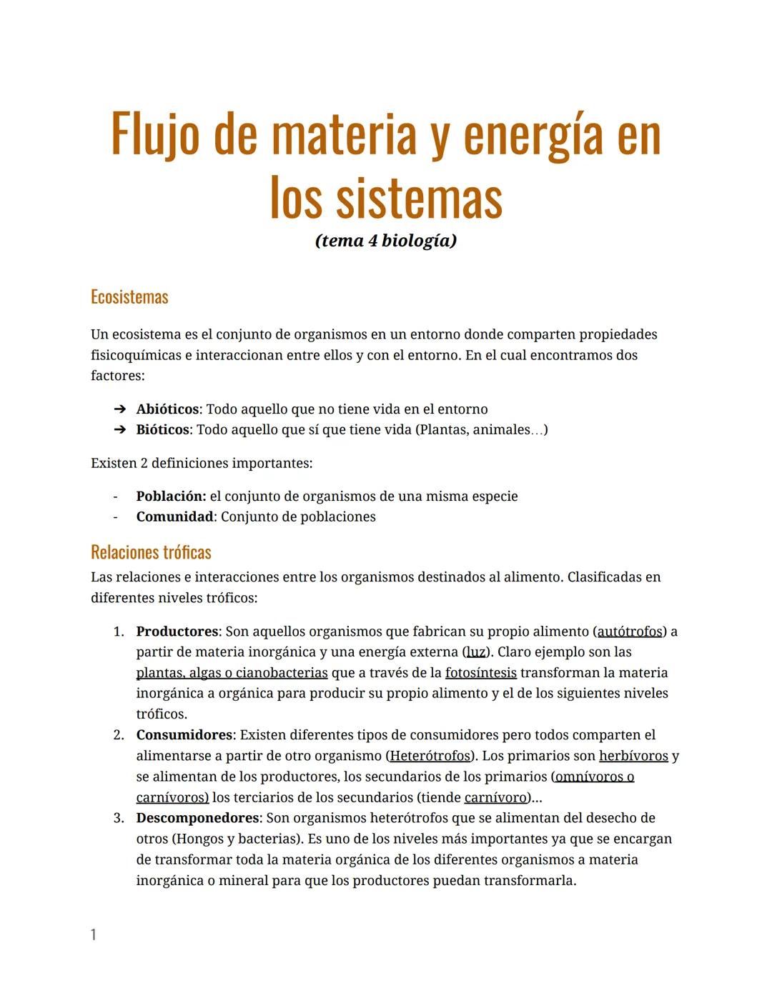 Flujo de materia y energía en
los sistemas
(tema 4 biología)
Ecosistemas
Un ecosistema es el conjunto de organismos en un entorno donde comp