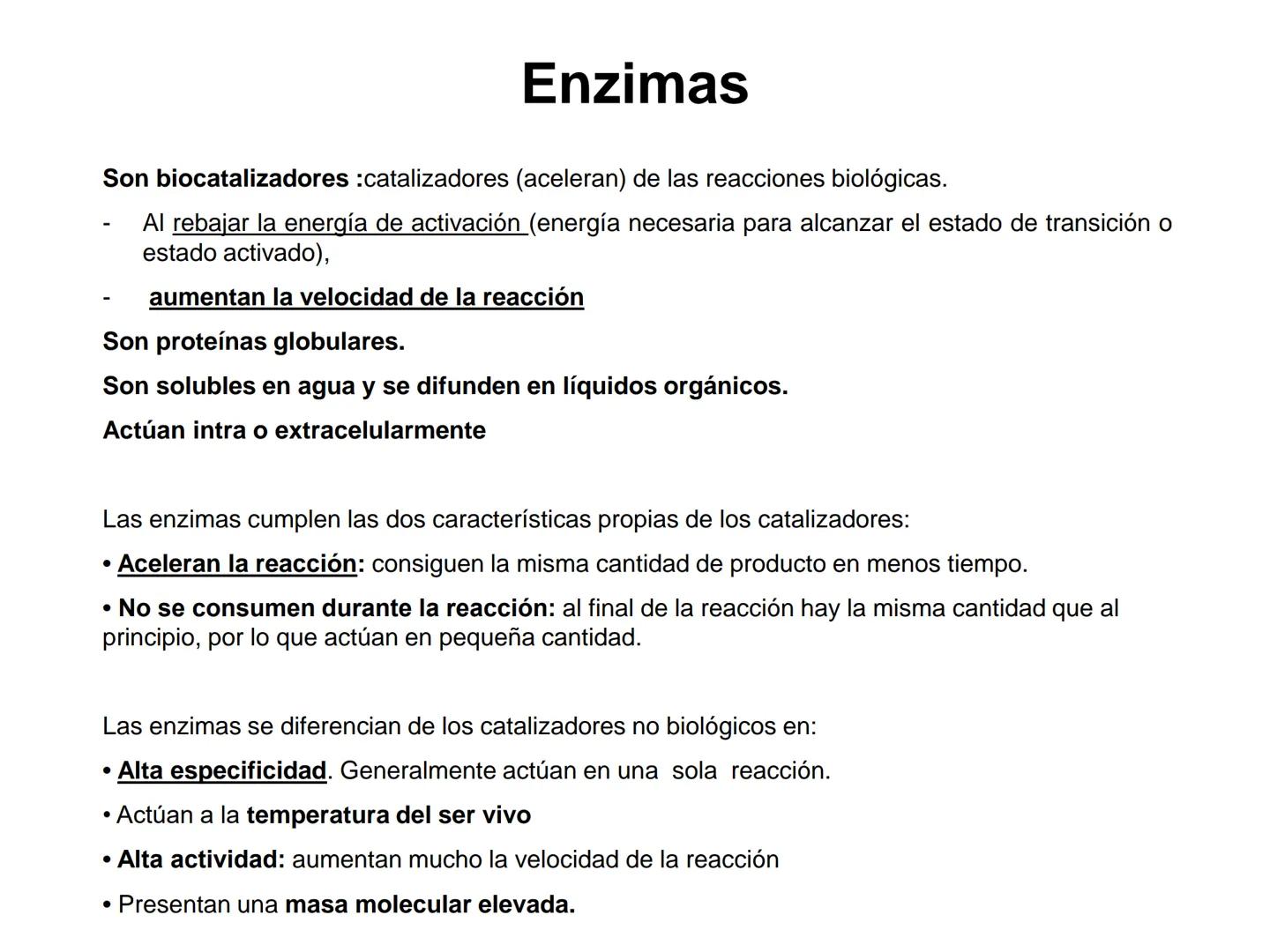 ENZIMA
Concepto de enzima y características.
Acción enzimática: energía de activación y estado de transición.
Tipos de enzimas.
Estructura
