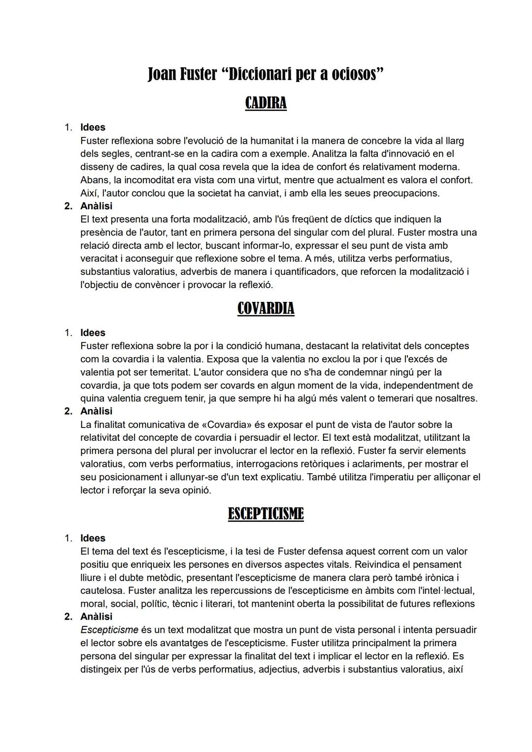 1. Idees
Joan Fuster "Diccionari per a ociosos"
CADIRA
Fuster reflexiona sobre l'evolució de la humanitat i la manera de concebre la vida al