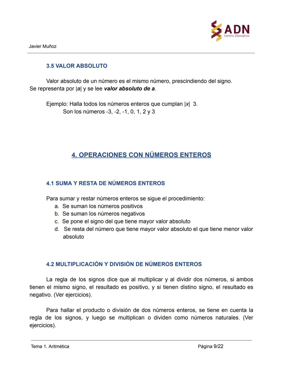 Javier Muñoz
Tema 1. Aritmética
1+1=?
Tema 1. Aritmética
Página 1/22
ADN
Centro Educativo Javier Muñoz
Tema 1. Aritmética Página 2/22 Javi