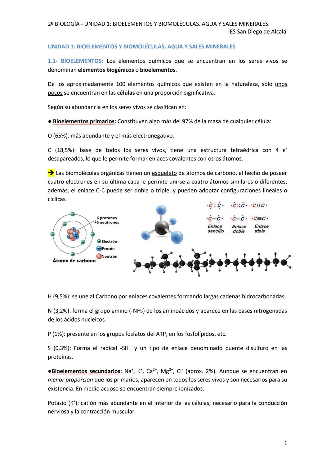 2º BIOLOGÍA - UNIDAD 1: BIOELEMENTOS Y BIOMOLÉCULAS. AGUA Y SALES MINERALES.
IES San Diego de Alcalá
UNIDAD 1: BIOELEMENTOS Y BIOMOLÉCULAS.