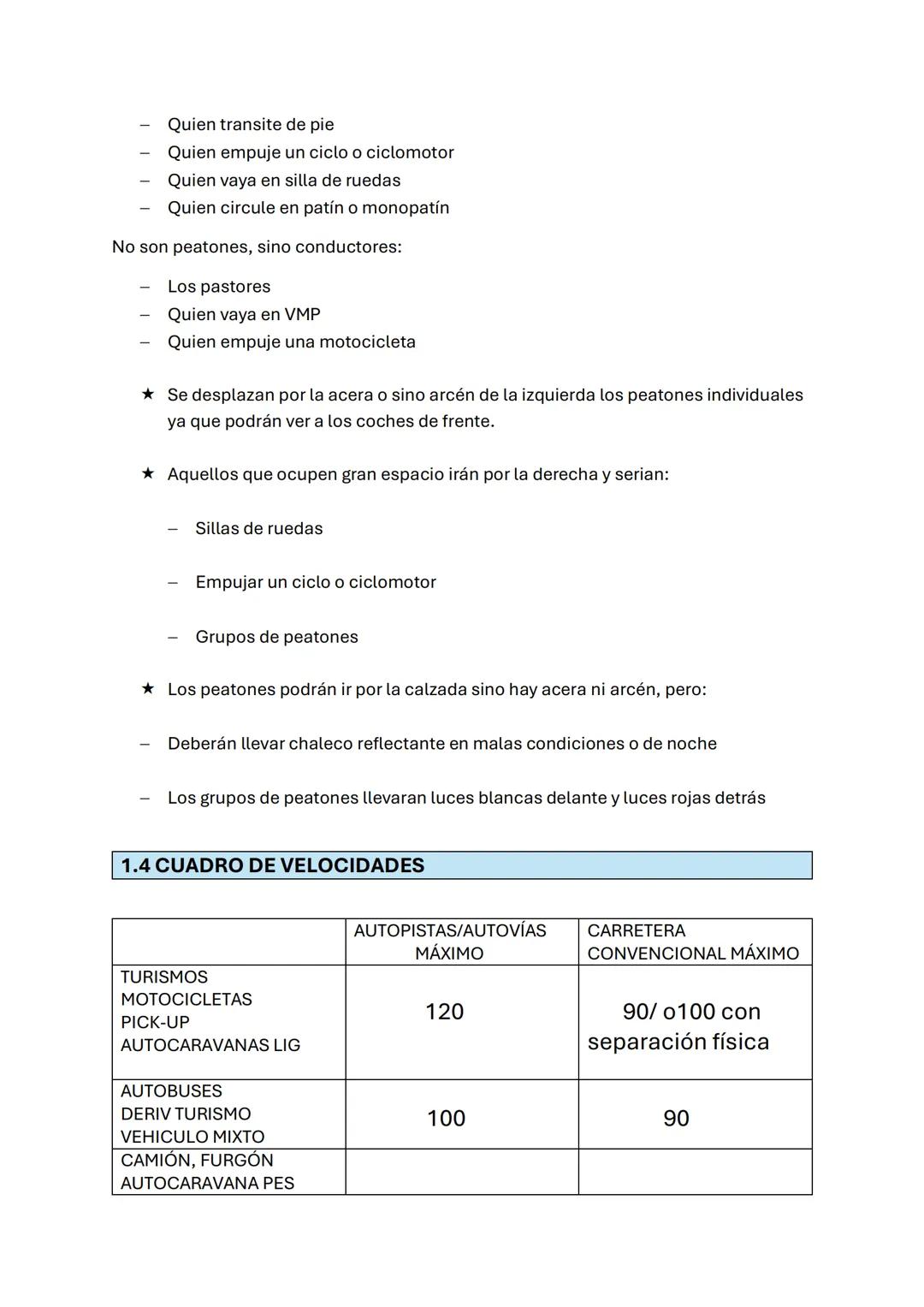 0. DEFINICIONES
AUTOESCUELA
NO MOTOR
• Ciclo (bici)
• VMP (patín eléctrico)
• Ciclo motor (moto) (-45 km/h, -50 cc)
• Cuadriciclo ligero es