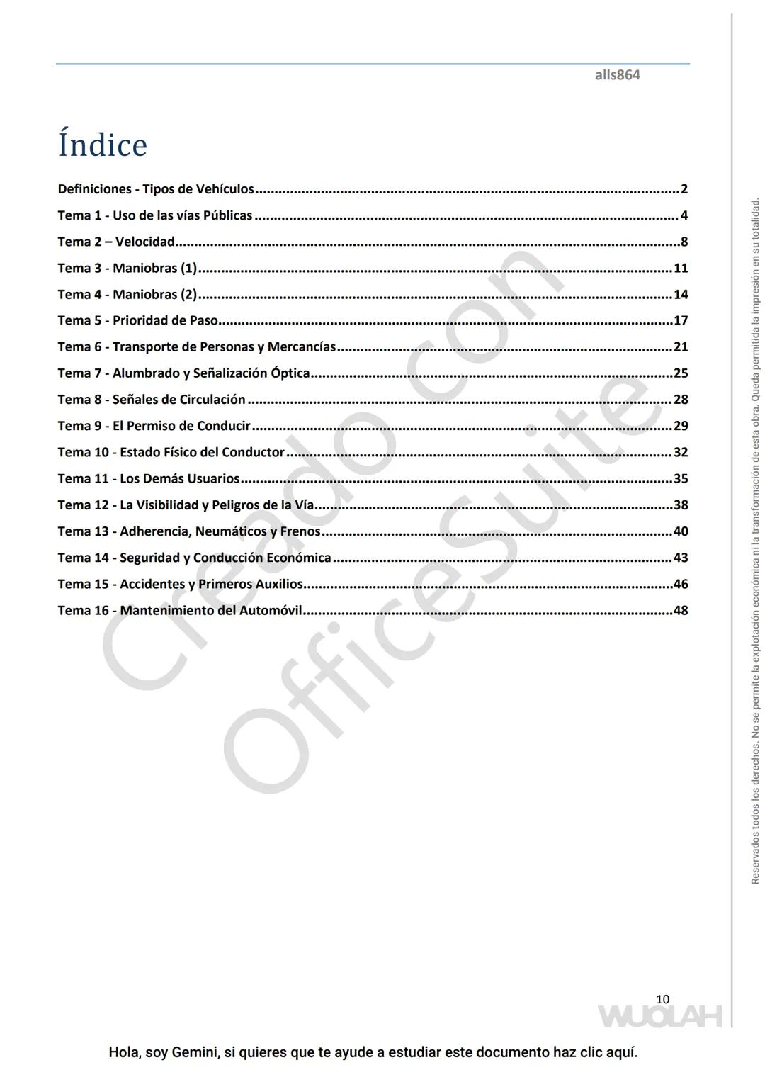 Índice
Definiciones - Tipos de Vehículos.....
alls864
Tema 1 - Uso de las vías Públicas...
Tema 2 - Velocidad...
Tema 3 - Maniobras (1)...
1