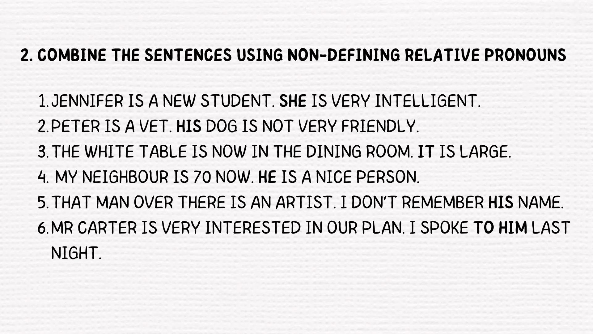 RELATIVE CLAUSES
We can use relative clauses to join two sentences, or to
give more information about something. We use RELATIVE
PRONOUNS to