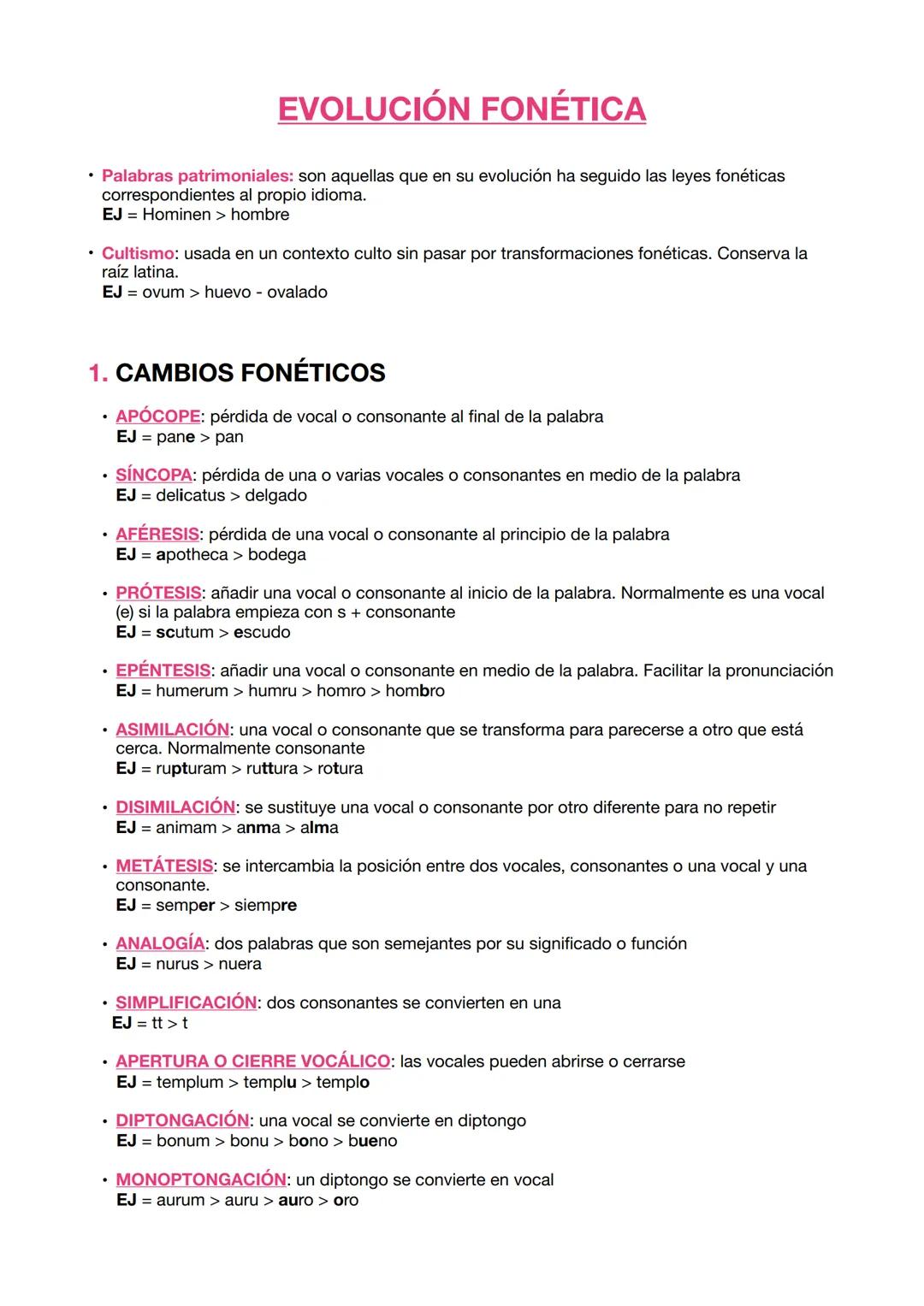 EVOLUCIÓN FONÉTICA
Palabras patrimoniales: son aquellas que en su evolución ha seguido las leyes fonéticas
correspondientes al propio idioma