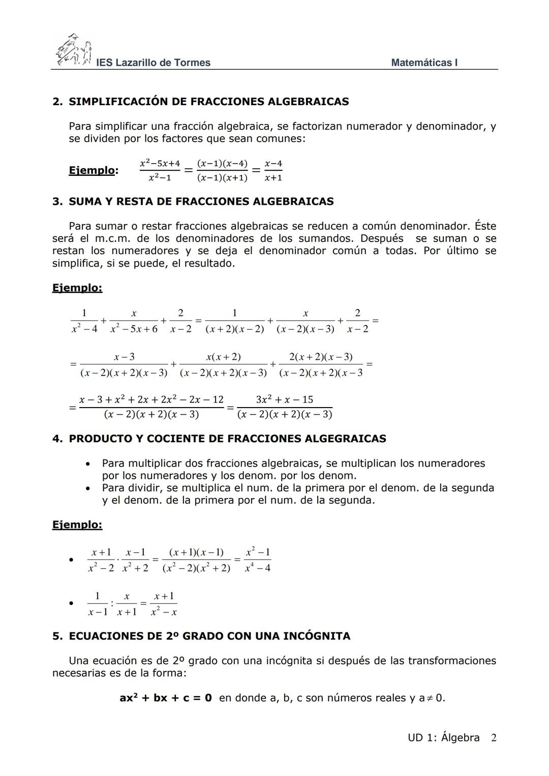 ## IES Lazarillo de Tormes
## ÁLGEBRA
Matemáticas I
1. **FACTORIZACIÓN DE UN POLINOMIO**
Factorizar un polinomio consiste en expresarlo