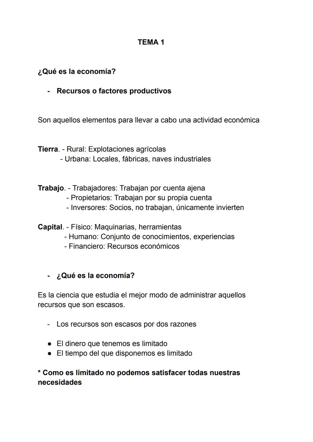 # TEMA 1
¿Qué es la economía?
- Recursos o factores productivos
Son aquellos elementos para llevar a cabo una actividad económica
Tierra