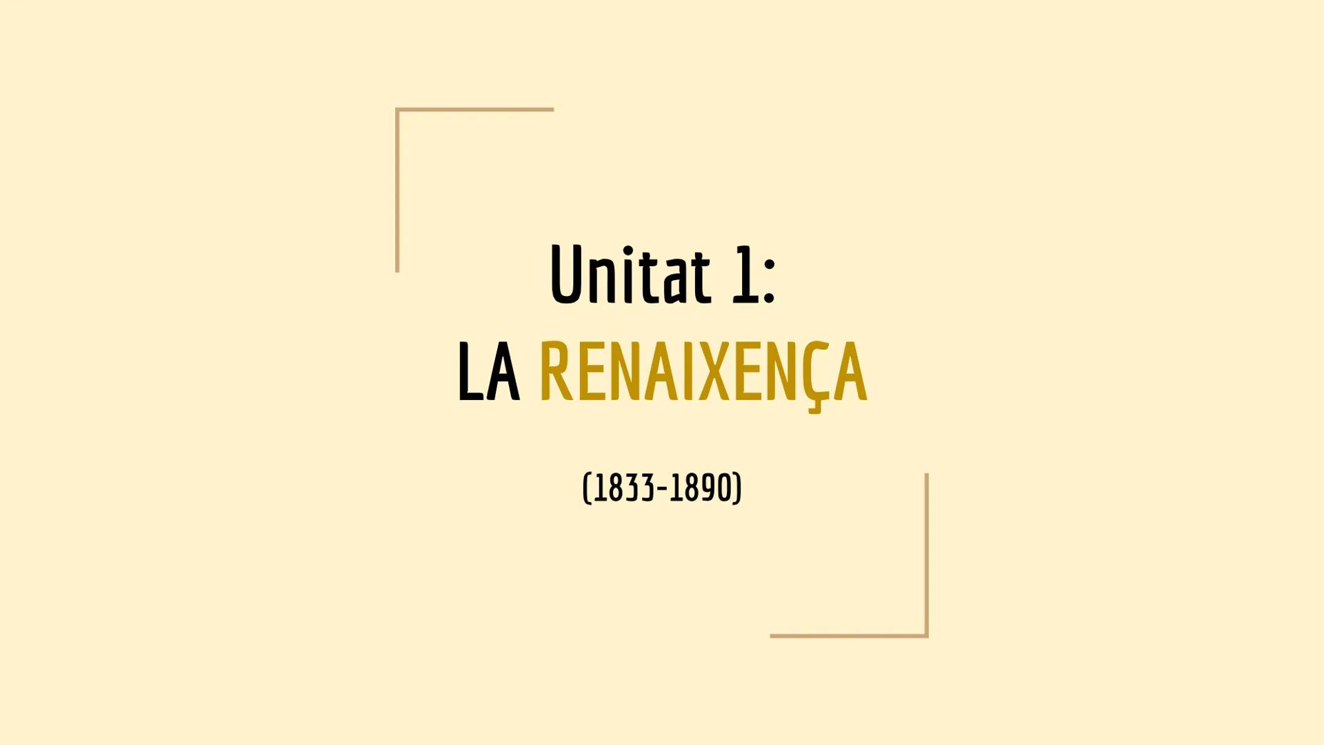 Unitat 1:
LA RENAIXENÇA
(1833-1890) # O. INTRODUCCIÓ
La literatura és l'art d'expressar idees, sentiments o històries a través de les
parau