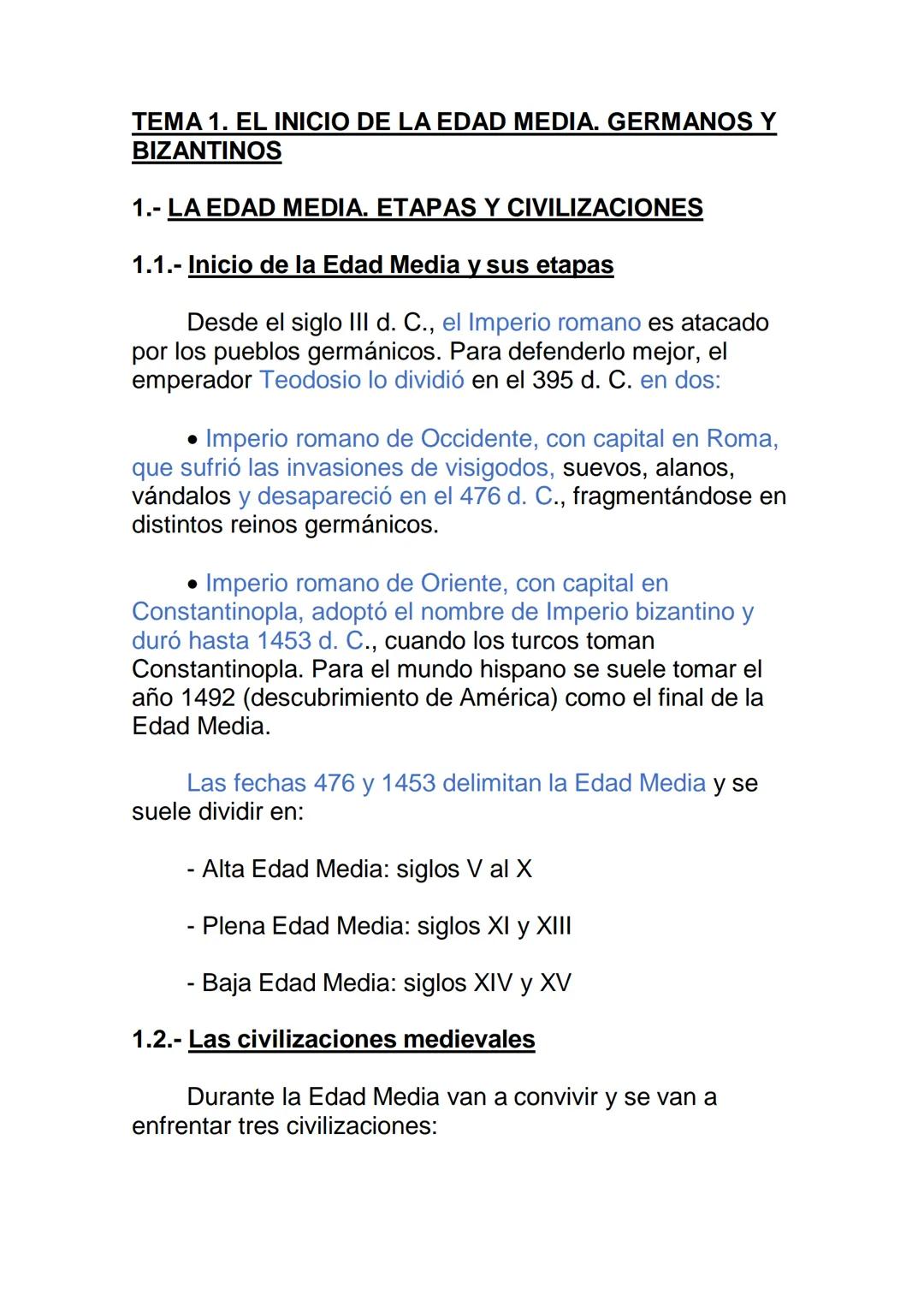 # TEMA 1. EL INICIO DE LA EDAD MEDIA. GERMANOS Y
BIZANTINOS
1.- LA EDAD MEDIA. ETAPAS Y CIVILIZACIONES
1.1.- Inicio de la Edad Media y sus